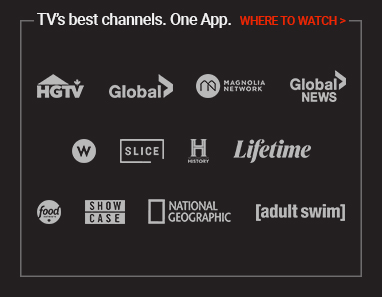 TV's best channels. One app. Where to watch Global News, HGTV, Global TV, Food Network Canada, and more.