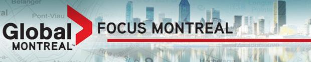 Focus Montreal Montreal Globalnewsca 
