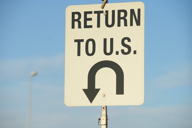 A sign used for vehicles returning to the USA that no longer wish to cross the border.