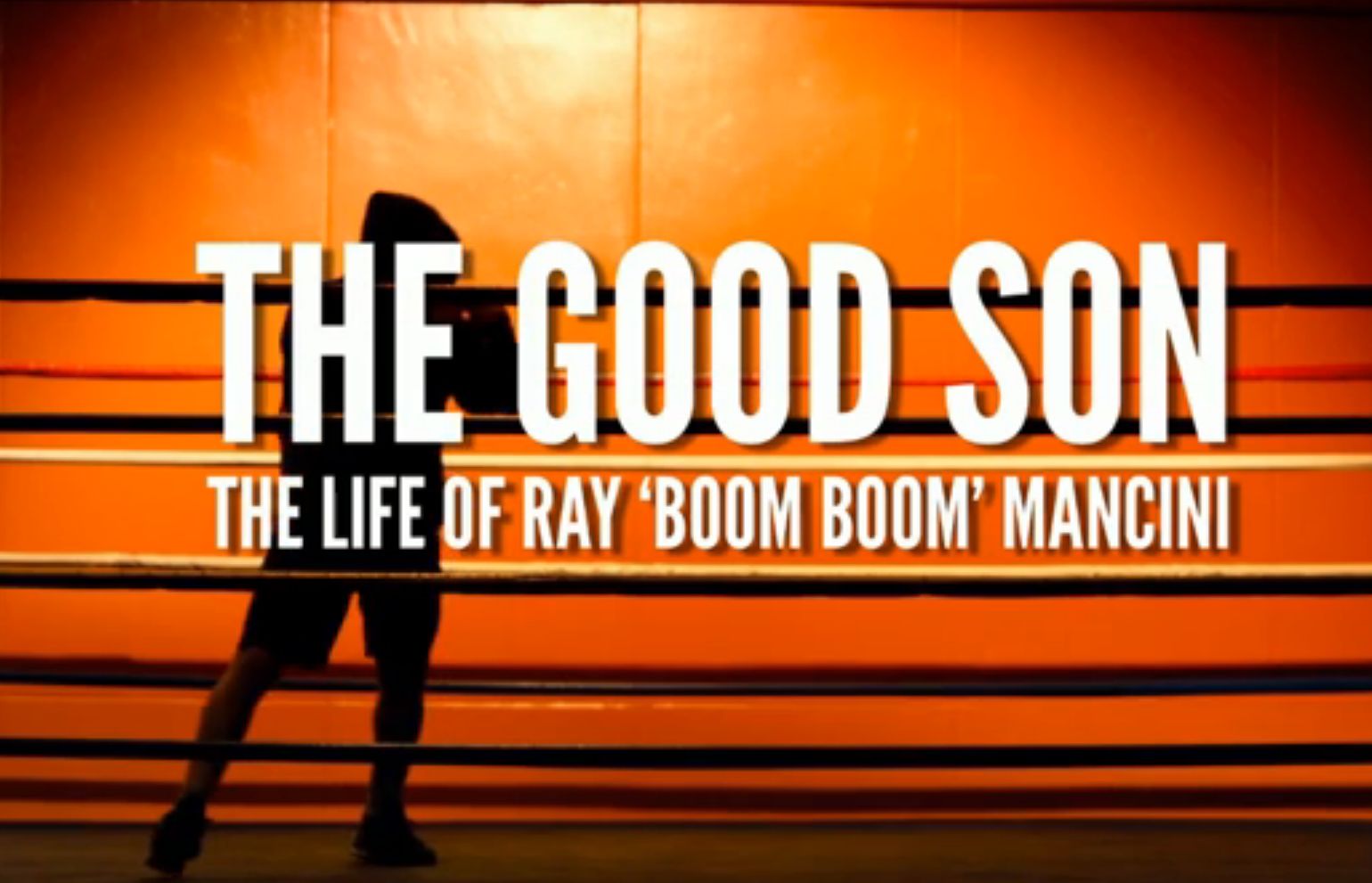 The Good Son: Powerful Documentary On Boxing Champion Ray Mancini
