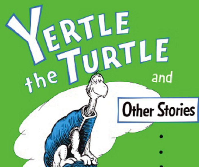 Cover shot of Yertle the Turtle by Dr. Seuss.