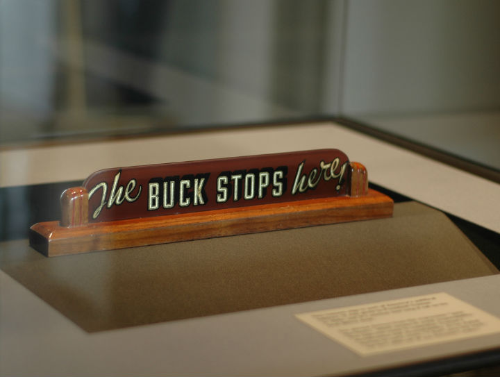 The Buck Stop Here sign on U.S. President Harry Truman's desk. 