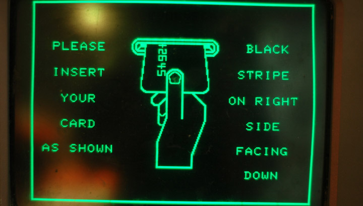 Insert your Bank Card at an older ATM.