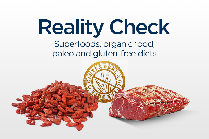 Reality Check: Superfoods, organic food, paleo and gluten-free diets - image