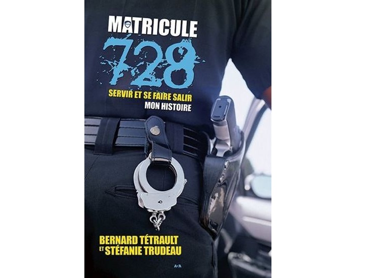 Stéfanie Trudeau's book "Officer 728: to serve and be shamed" is on sale at Renaud-Bray.