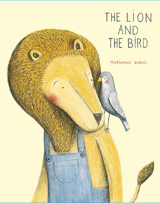 This book cover image released by Enchanted Lion Books shows "The Lion and The Bird," by Marianne Dubuc.