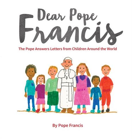 This image released by Loyola Press shows "Dear Pope Francis: The Pope Answers Letters from Children Around the World," by Pope Francis.