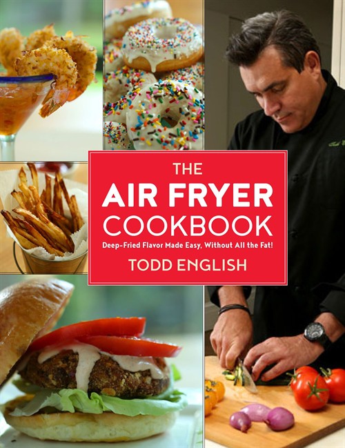 "The Air Fryer Cookbook: Deep-Fried Flavor Made Easy, Without All the Fat!".