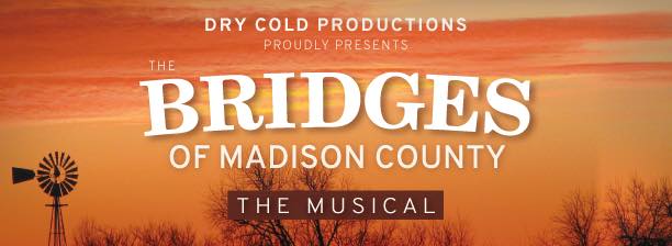 Dry Cold Productions presents The Bridges of Madison County – the Musical - image