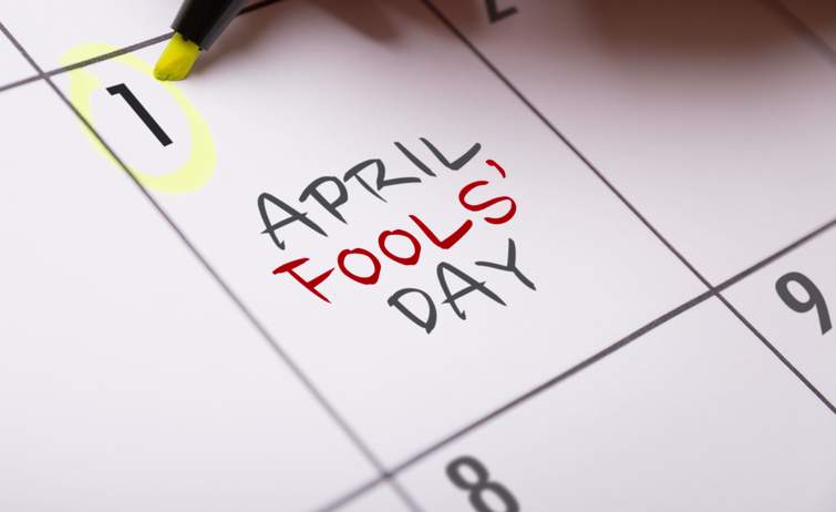 Be careful what you believe this April Fools’ Day