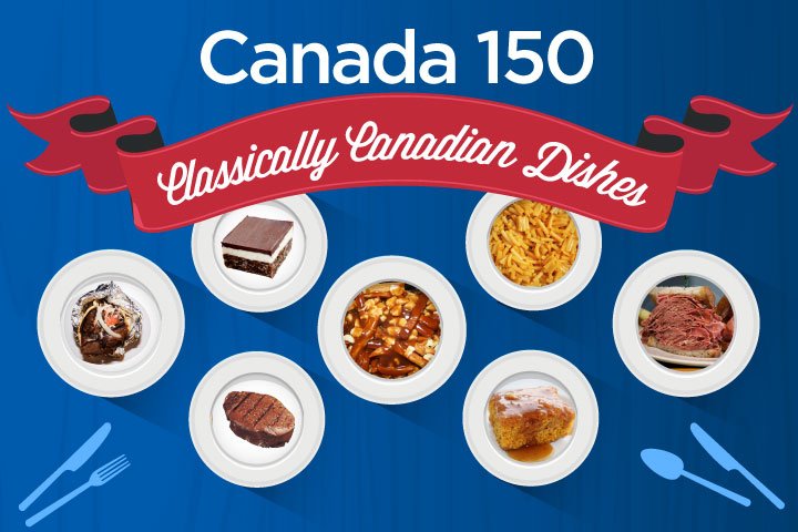 18 delicious, classically Canadian dishes from coast to coast 