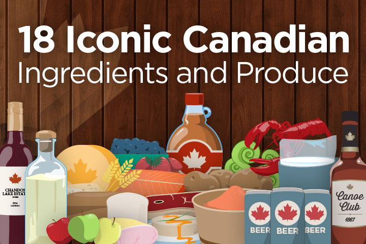 Canadians are spoiled with a cornucopia of delicious ingredients and produce coming from coast to coast.