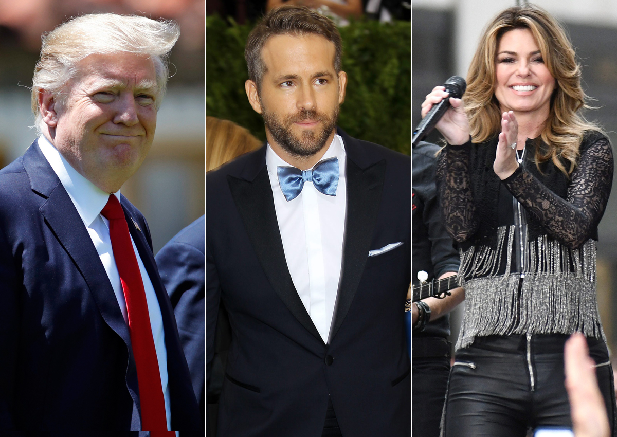 Donald Trump, Ryan Reynolds and Shania Twain.