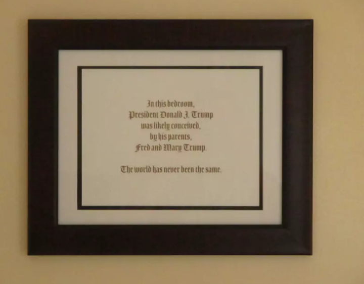According to the Airbnb add, this framed statement hangs in the bedroom where Donald Trump was ‘likely concieved.’