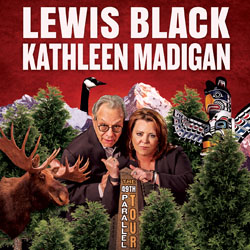 Lewis Black and Kathleen Madigan 49th Parallel Tour - image