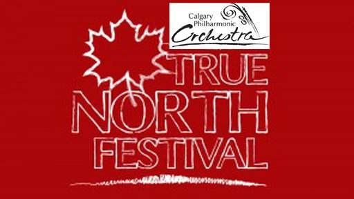Calgary Philharmonic Orchestra: True North - image