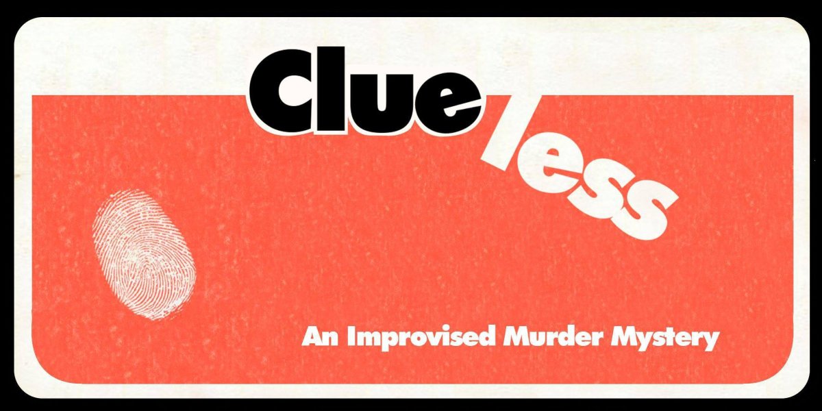 Clue-Less: The Improvised Murder Mystery! - image