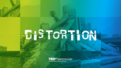 Tedx Vancouver – Distortion - image