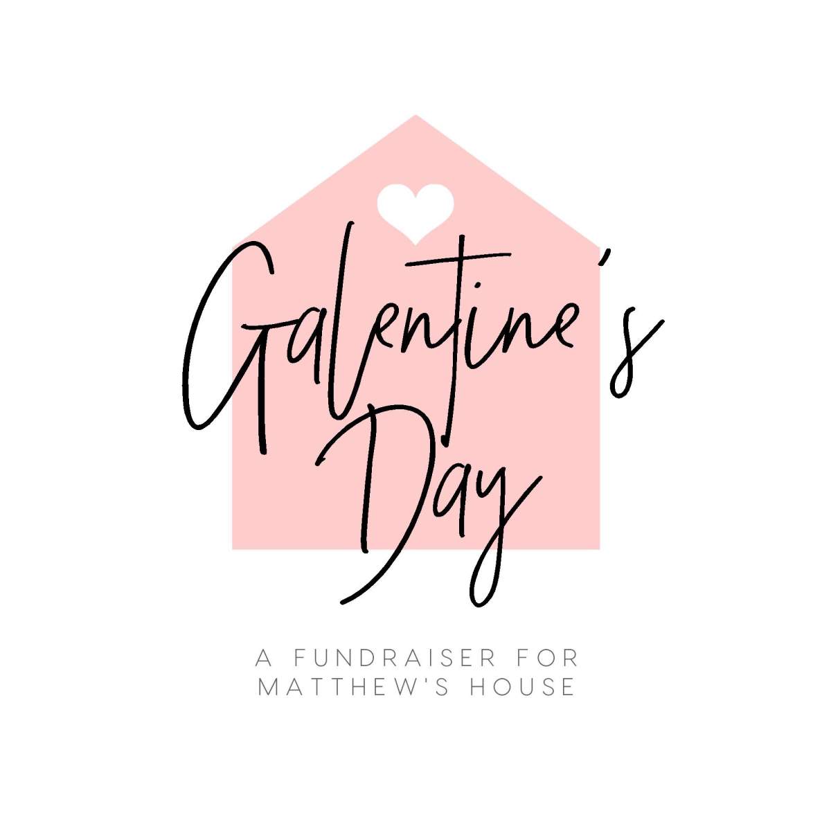 Galentine’s Day – A Fundraiser for Matthew’s House - image