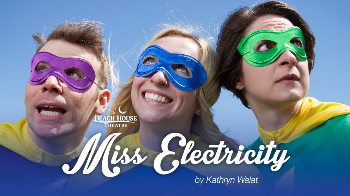Beach House Theatre Presents “Miss Electricity” by Kathryn Walat - image