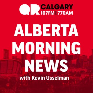 Alberta Morning News with Kevin Usselman on QR Calgary.