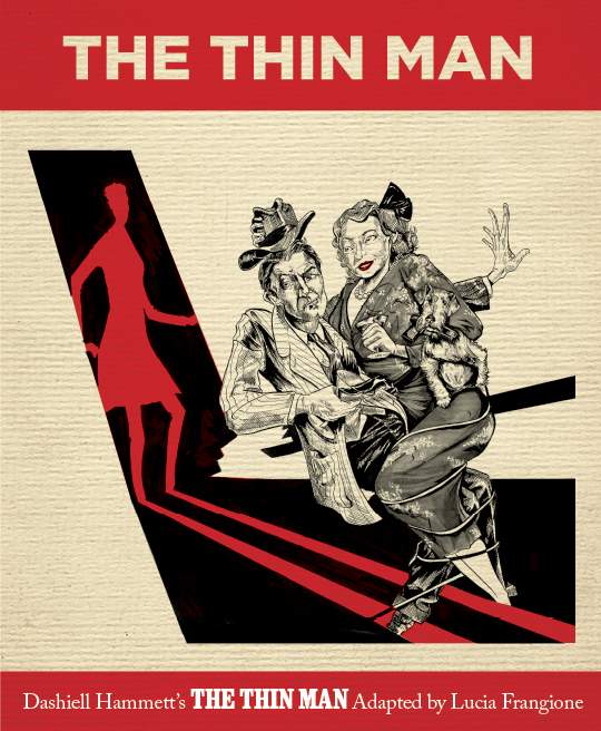Dashiell Hammet’s The Thin Man Adapted by Lucia Frangione - image