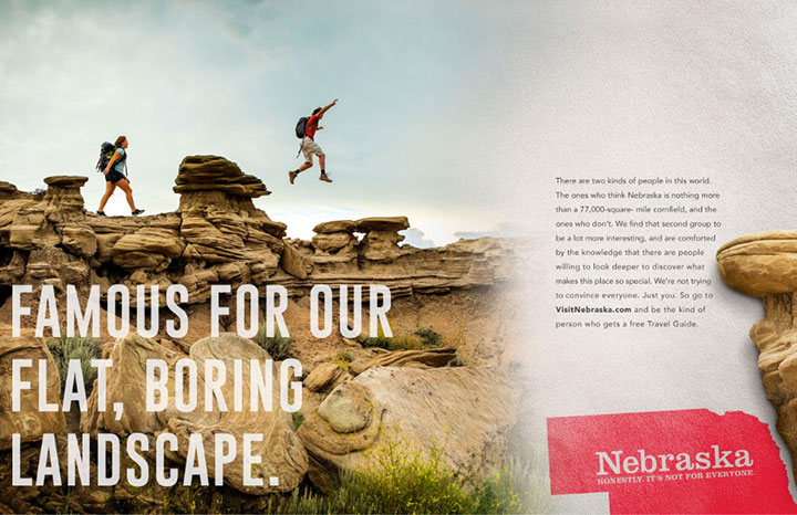 The U.S. state of Nebraska has a new pitch to tourists: “Honestly, it’s not for everyone.”.
