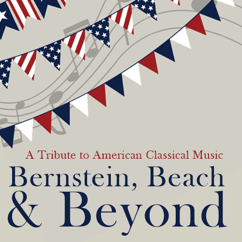 Bernstein, Beach and Beyond – A Tribute to American Classical Music - image