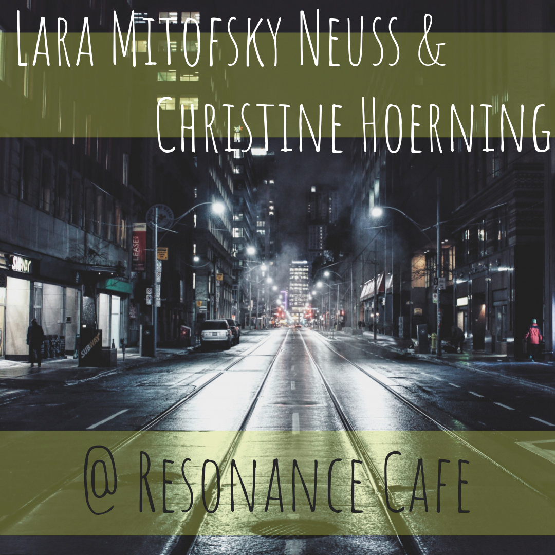 Lara Mitofsky-Neuss & Christine Hoerning @ Resonance Cafe - image