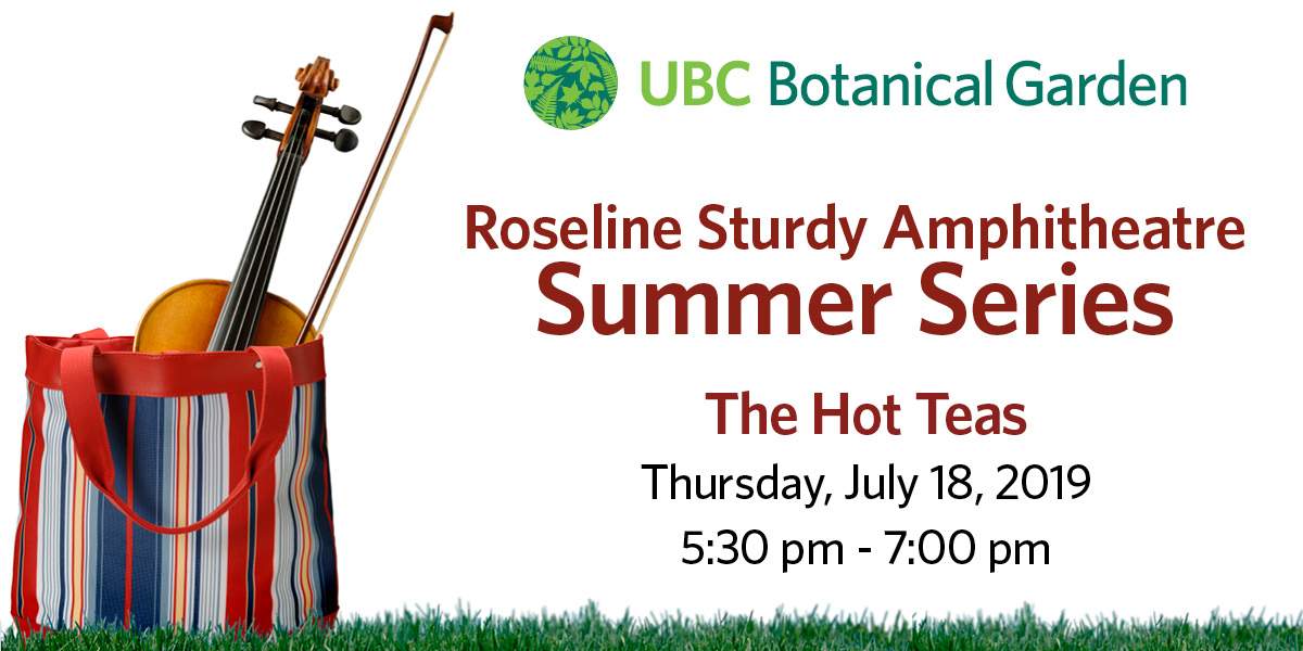The Hot Teas | UBC Botanical Garden Summer Series - image