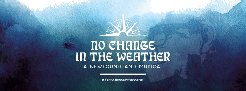 No Change in the Weather – A Newfoundland Musical - image