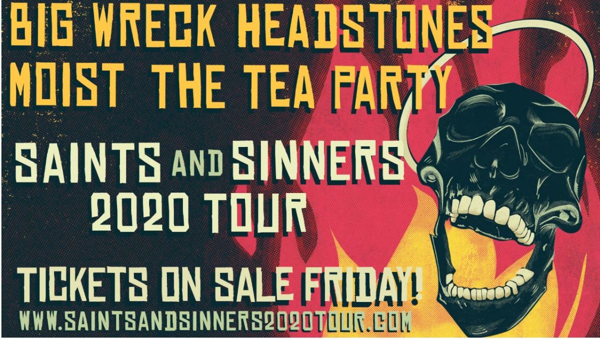 Big Wreck, Headstones, Moist and The Tea Party join forces for the Saints and Sinners Tour on Monday, July 6, 2020. 