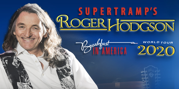 Supertramp's Roger Hodgson's Breakfeast in America World Tour 2020
.