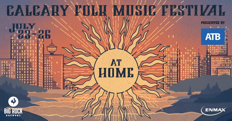 Global Calgary and Global News Radio 770 CHQR support: 2020 Calgary Folk Music Festival at Home - image