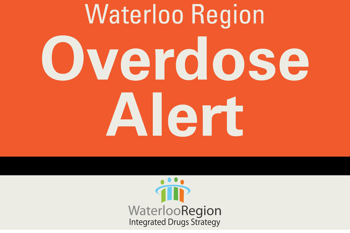Waterloo Region Integrated Drug Strategy issued an overdose alert to area fentanyl users on Thursday.
