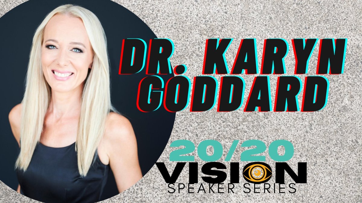 2020 Vision Speaker Series – Dr. Karyn Goddard - image