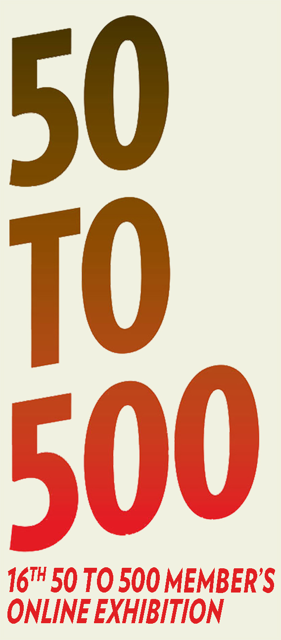 16th Annual 50 to 500 Members Exhibition ONLINE - image