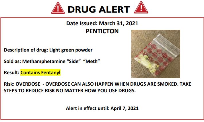 Interior Health has issued a drug warning in Penticton. 
