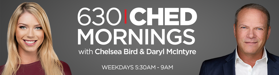 630 CHED Mornings with Chelsea Bird and Daryl McIntyre