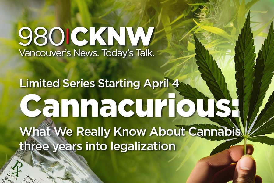 Cannacurious is a five-part series on CKNW.