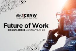 Continue reading: 980 CKNW Future of Work 2022