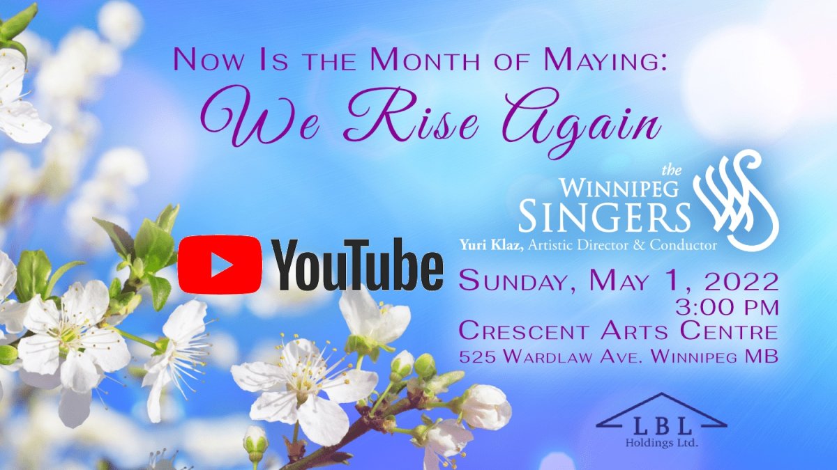 Winnipeg Singers: Now Is The Month of Maying: We Rise Again / YouTube concert video - image