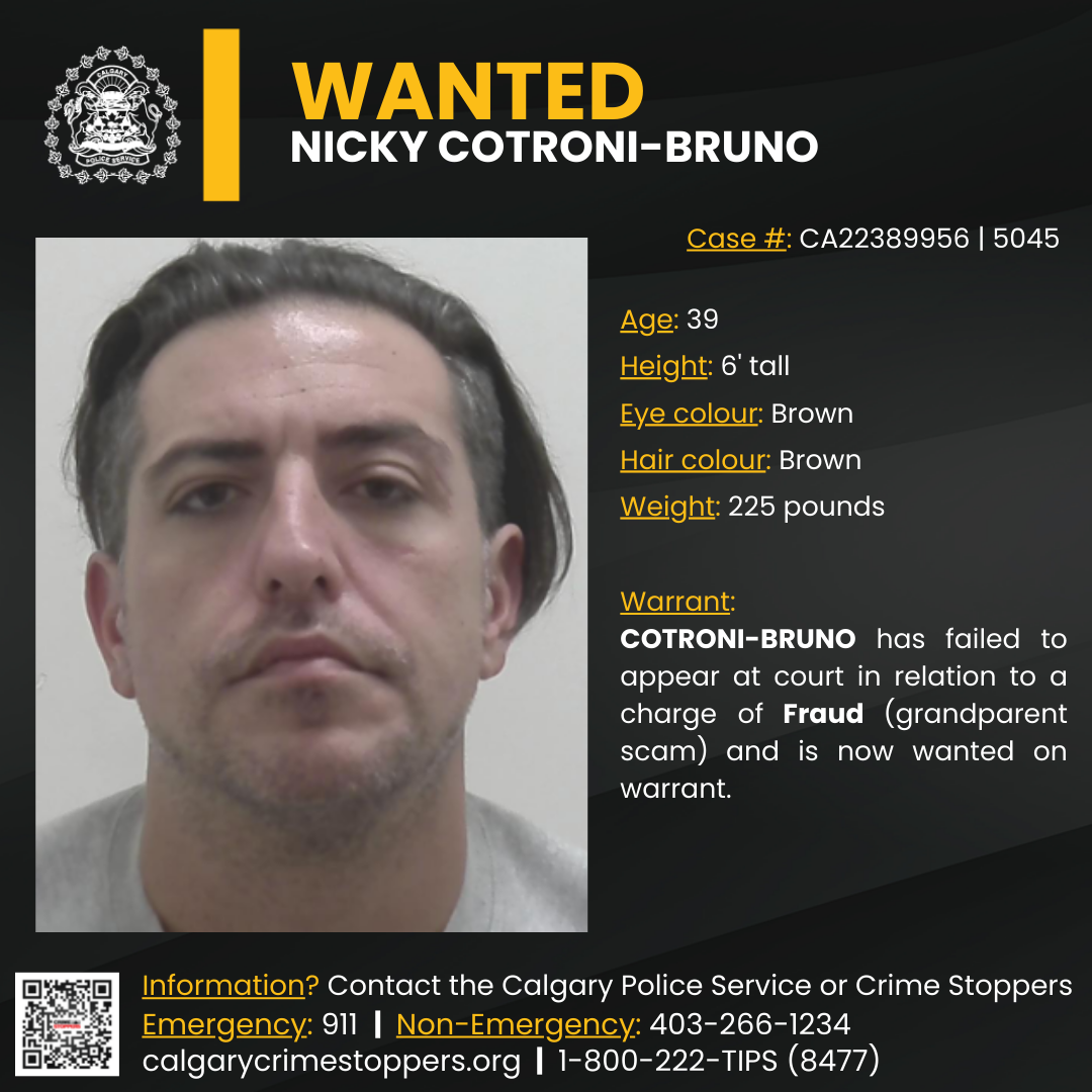 A wanted poster of Nicky Cotroni-Bruno. Cotroni-Bruno was accused of defrauding a person over $5,000 by the Calgary Police Service.