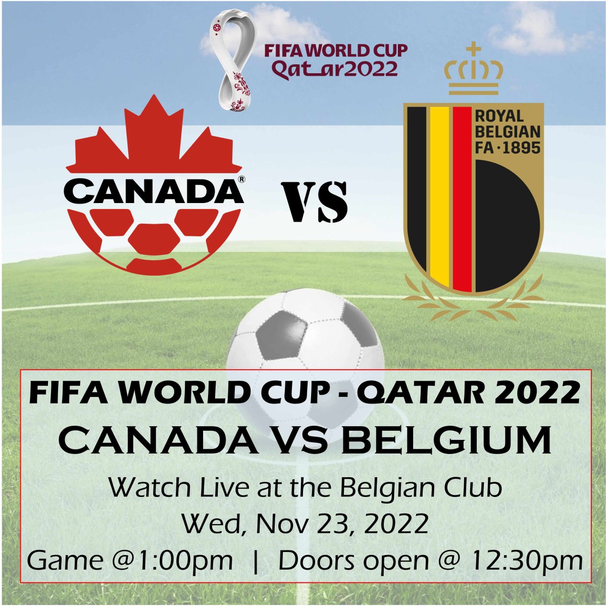 FIFA World Cup action is coming to the Belgian Club! The perfect game to enjoy at the Club is up first, Canada is back in the World Cup after 36 years and looking to impress while top contenders Belgium have their sights on winning it all after coming close in the last two tournaments. Catch all the excitement live from Qatar in the comfort of the Belgian Club on Wednesday November 23. We will be opening early at 12:30pm for match start at 1:00. Don't forget your team gear!.