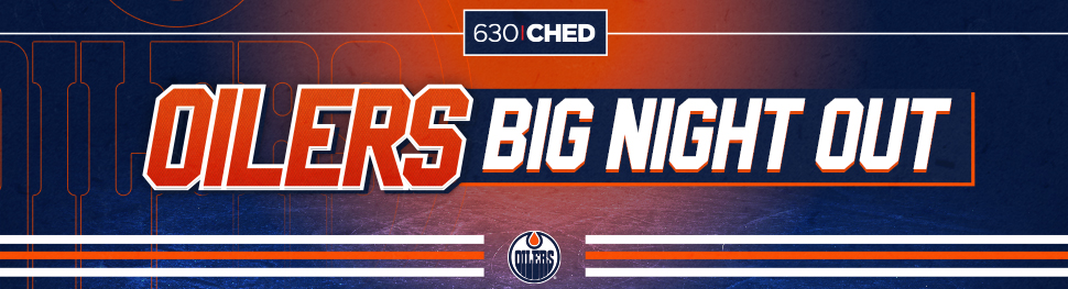 Oilers Big Night Out Contest 630 CHED