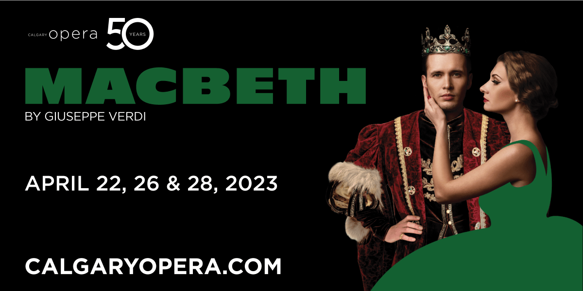 Calgary Opera Presents Macbeth; supported by Global Calgary - image