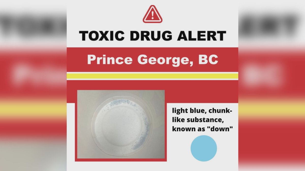 A toxic drug warning has been issued for Prince George, B.C.