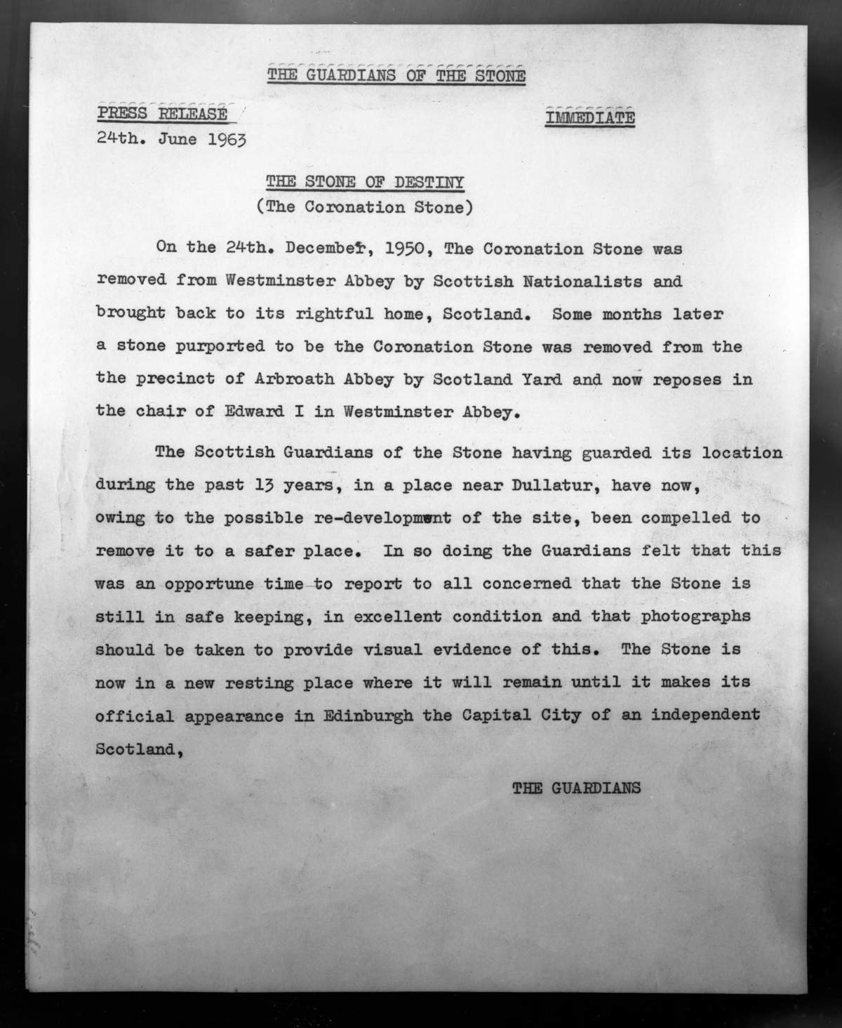 The statement signed by “The Guardians” which was sent with a photograph of a large stone, and which claims that the Stone of Scone – the Scottish Stone of Destiny – that was removed from Westminster Abbey on Christmas Day, 1950, was still in the hands of the “Scottish Guardians of the Stone.” It also purported that the stone recovered in 1951 was not the original, true stone.