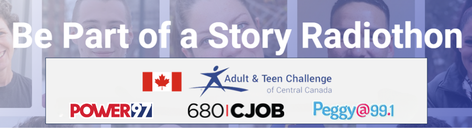 Adult & Teen Challenge of Central Canada Inc. Radiothon