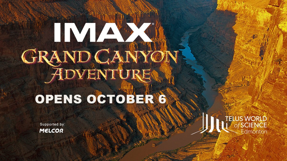 Global Edmonton: Grand Canyon Adventure IMAX® - GlobalNews Events